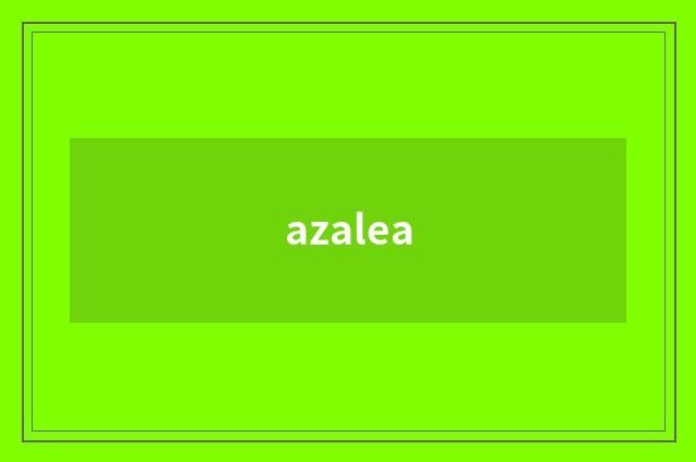 azalea