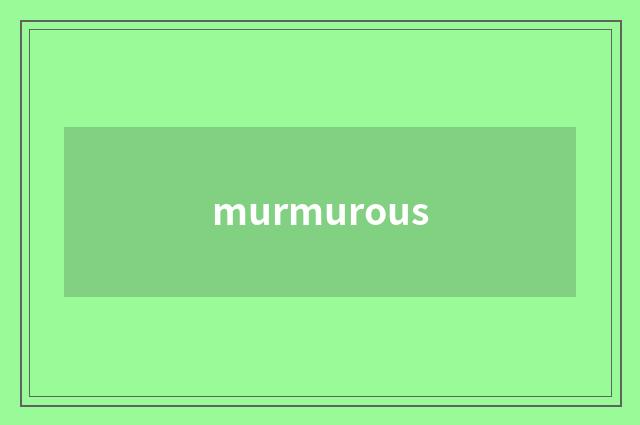 murmurous