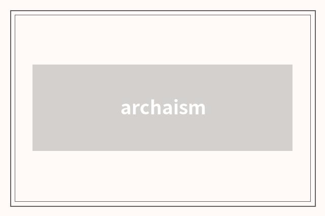 archaism