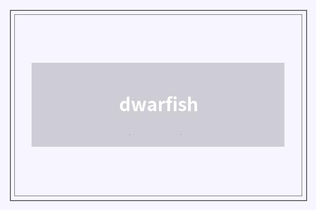 dwarfish