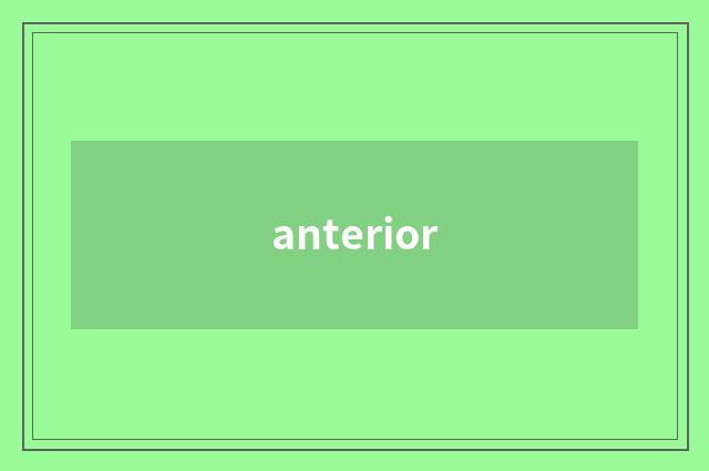 anterior