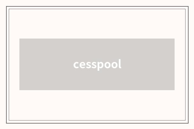cesspool