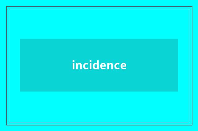 incidence