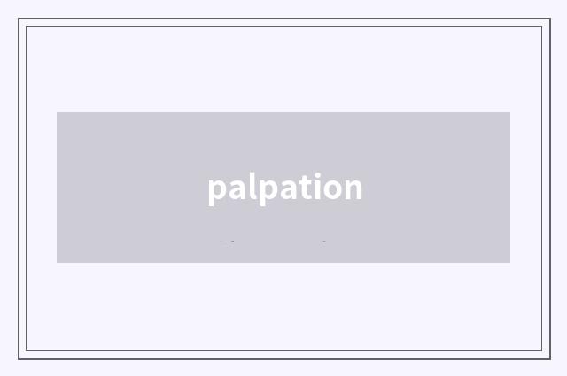 palpation