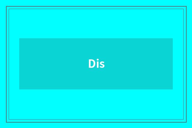 Dis