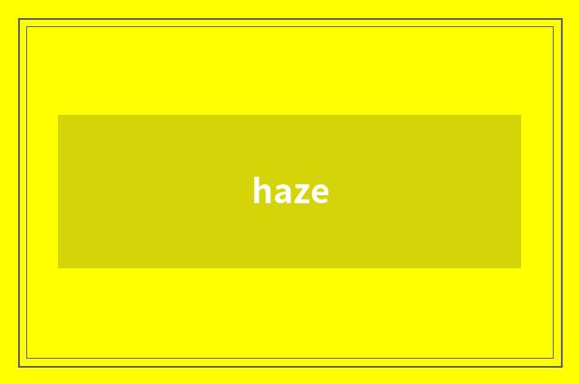 haze