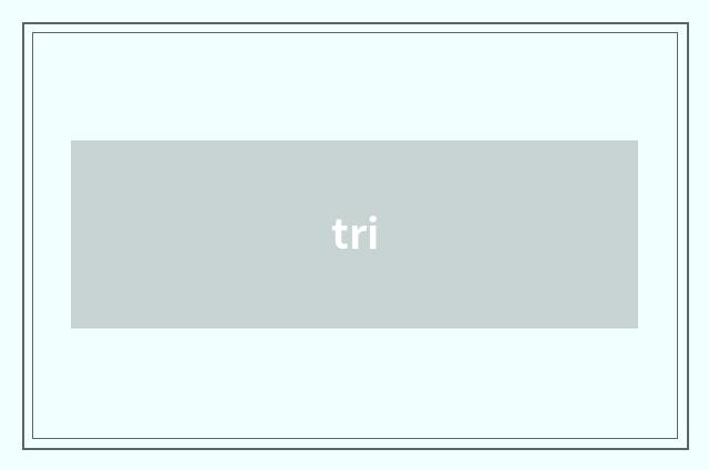 tri