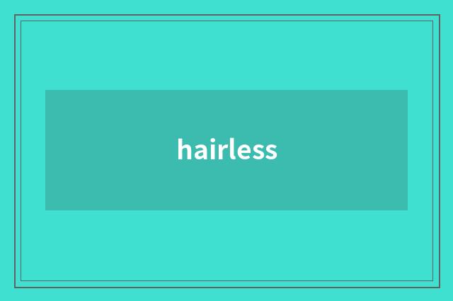 hairless