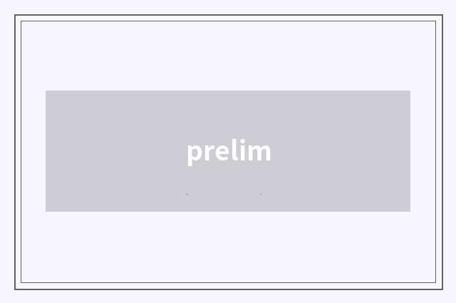 prelim