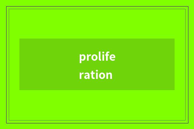 proliferation