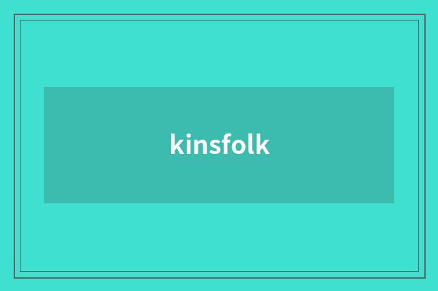 kinsfolk