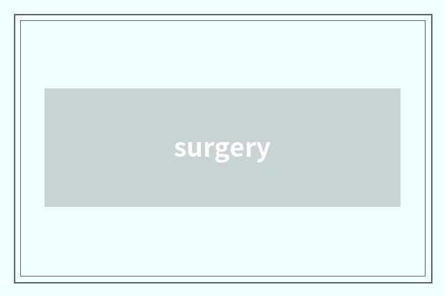 surgery