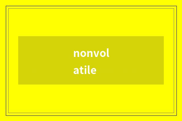 nonvolatile