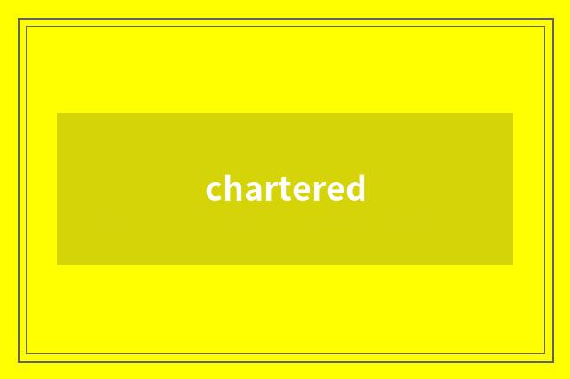 chartered