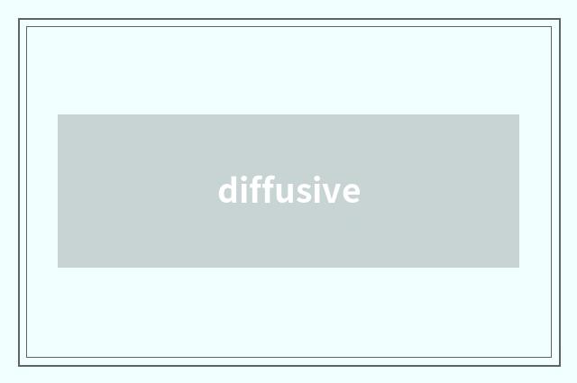 diffusive