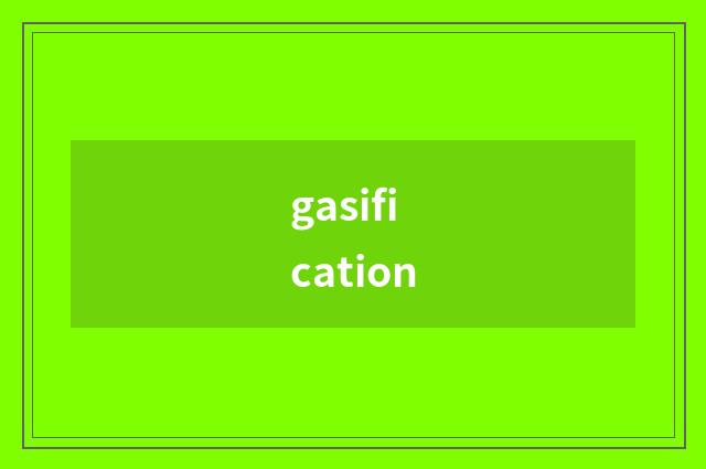 gasification
