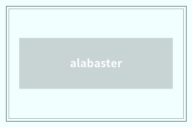 alabaster