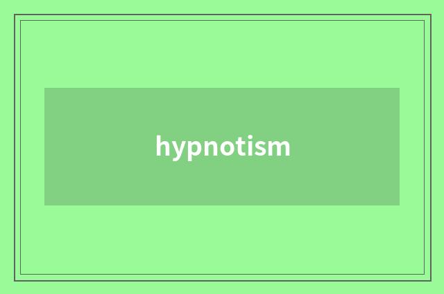 hypnotism