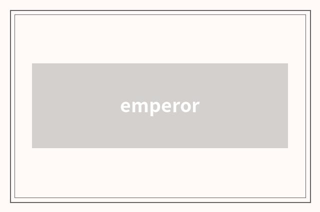 emperor