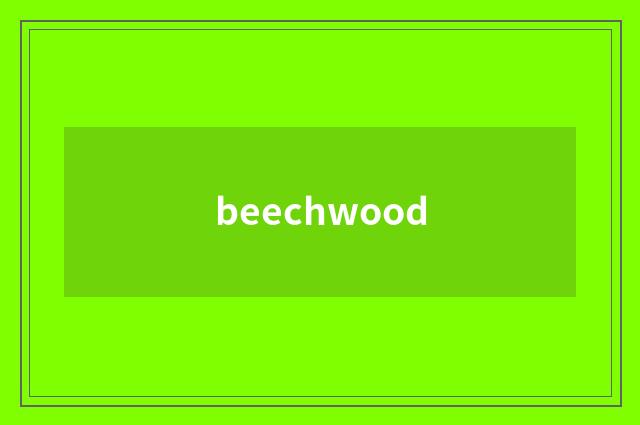 beechwood