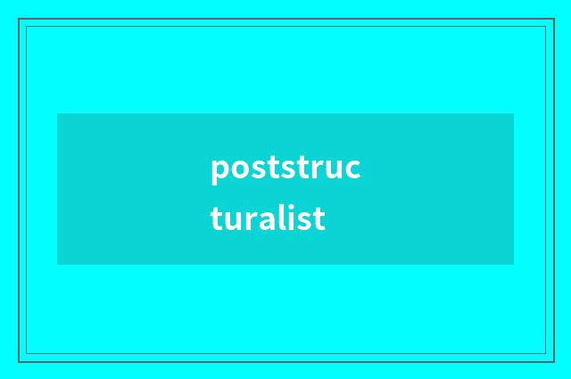 poststructuralist