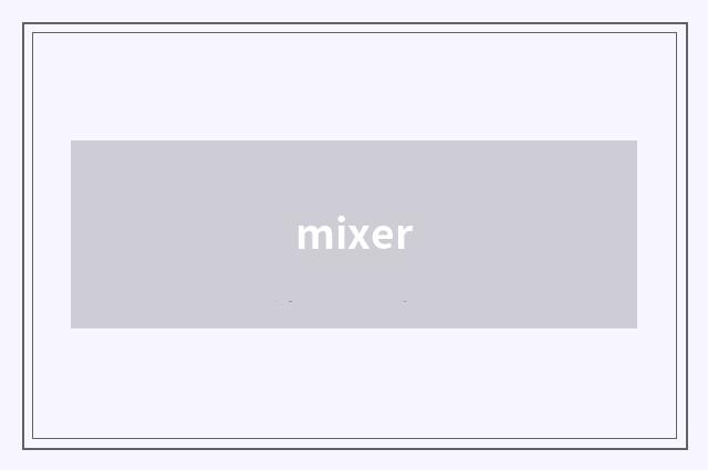 mixer