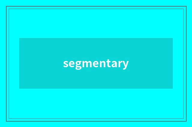 segmentary