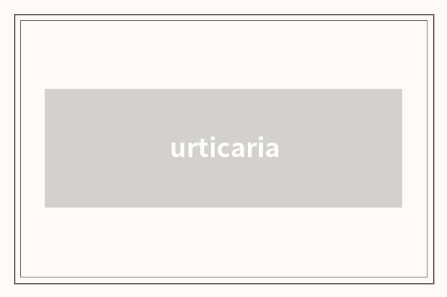 urticaria