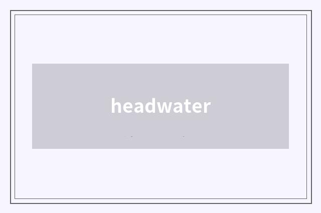 headwater