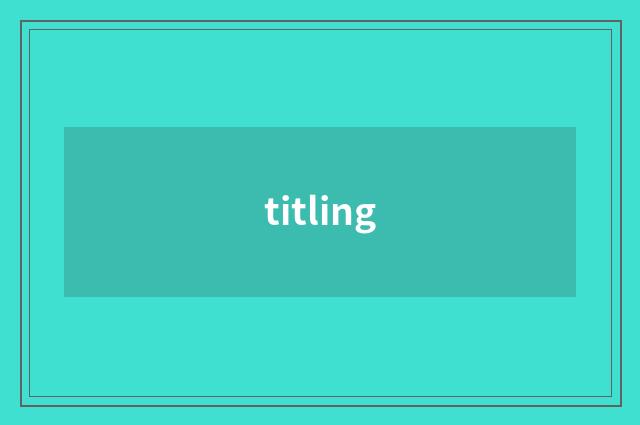 titling