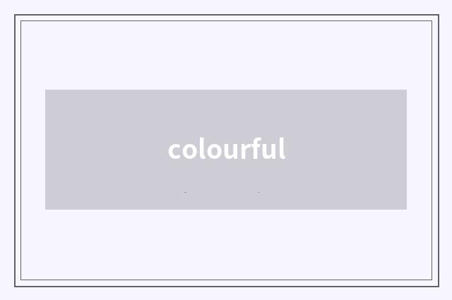 colourful