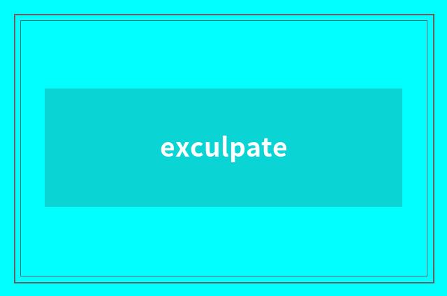 exculpate