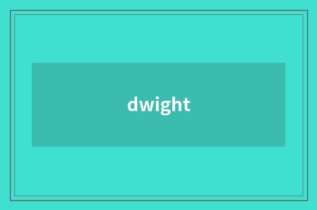 dwight