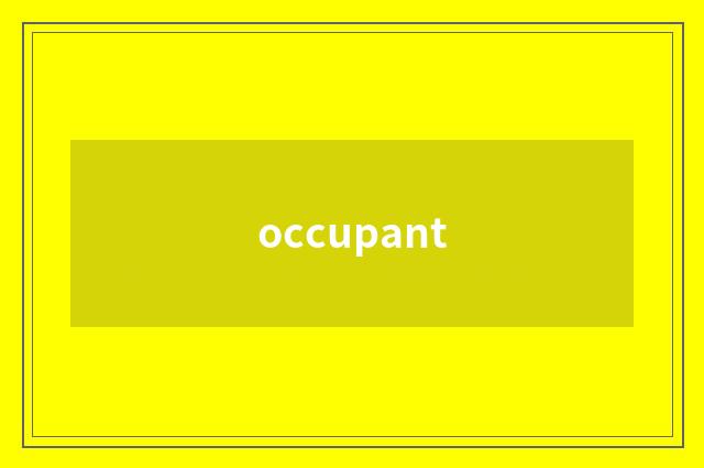 occupant