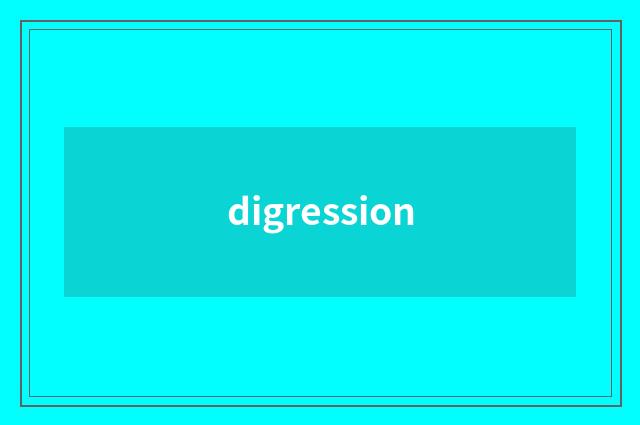 digression