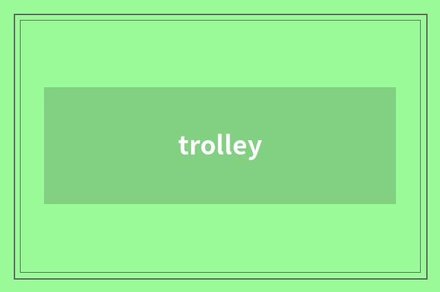 trolley