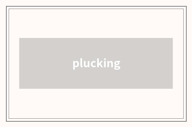 plucking