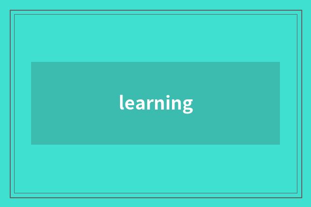 learning
