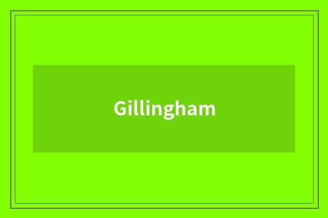 Gillingham