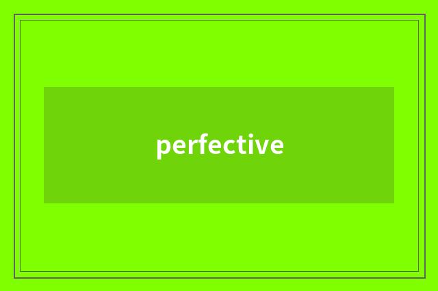 perfective