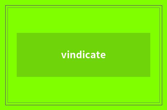 vindicate