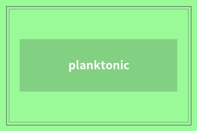 planktonic