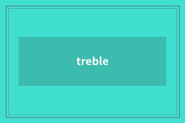 treble