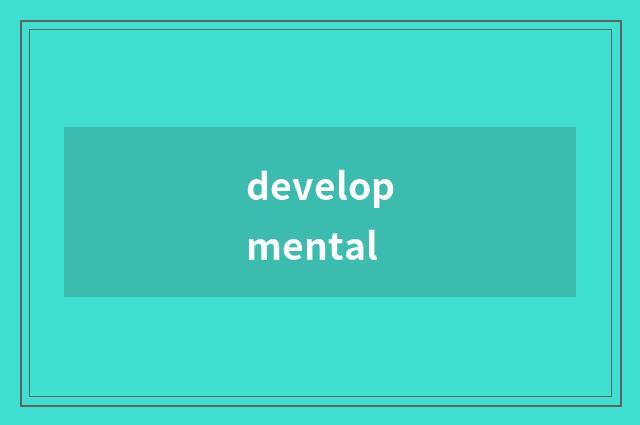 developmental