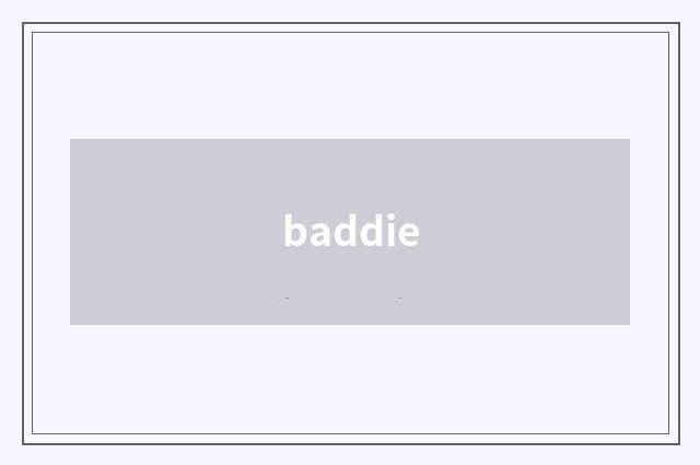 baddie