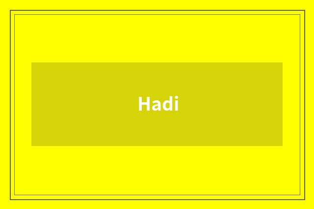 Hadi