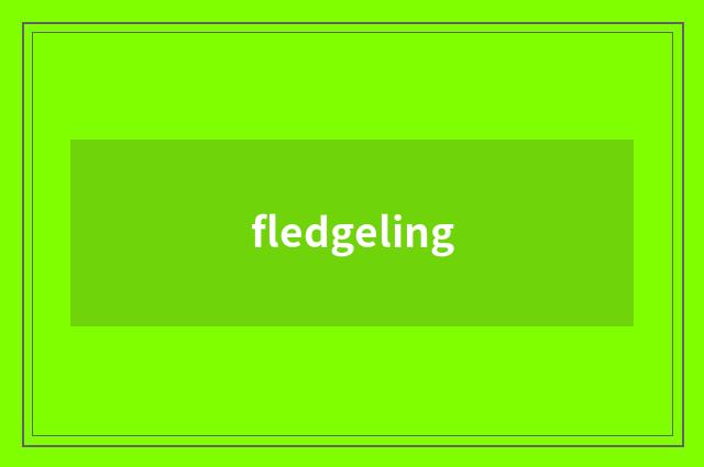 fledgeling