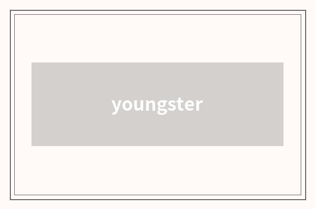youngster