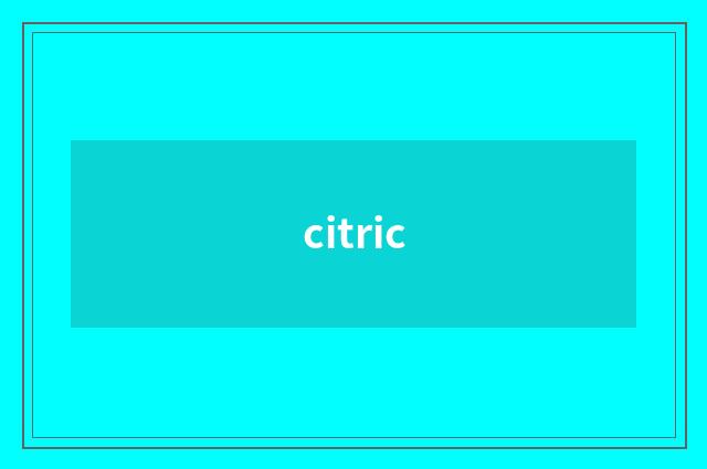 citric
