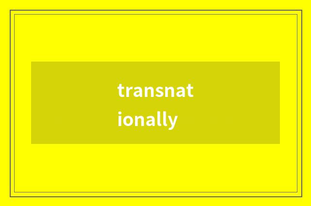 transnationally
